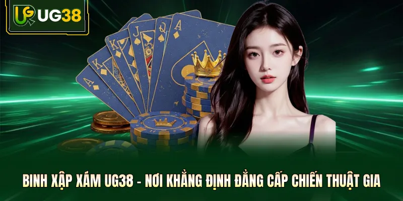 Binh Xập Xám UG38 - Nơi Khẳng Định Đẳng Cấp Chiến Thuật Gia