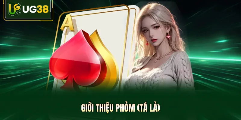 Giới thiệu Phỏm (Tá Lả)