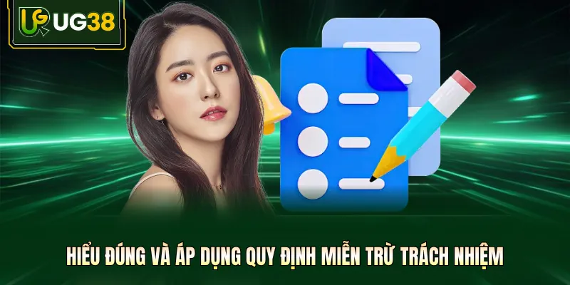 Hiểu đúng và áp dụng quy định miễn trừ trách nhiệm