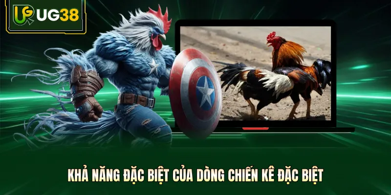 Khả năng đặc biệt của dòng chiến kê đặc biệt