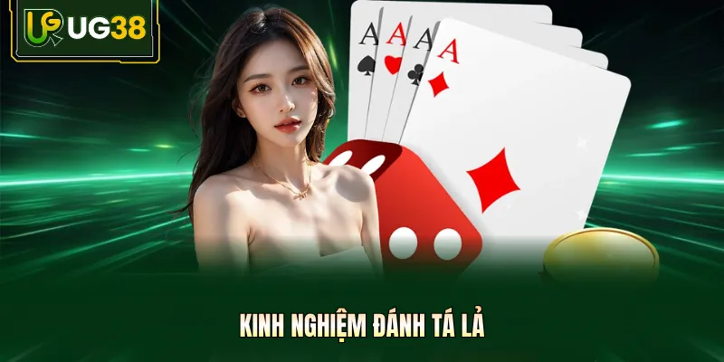Kinh nghiệm đánh tá lả