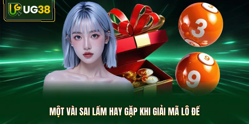 Một vài sai lầm hay gặp khi giải mã lô đề