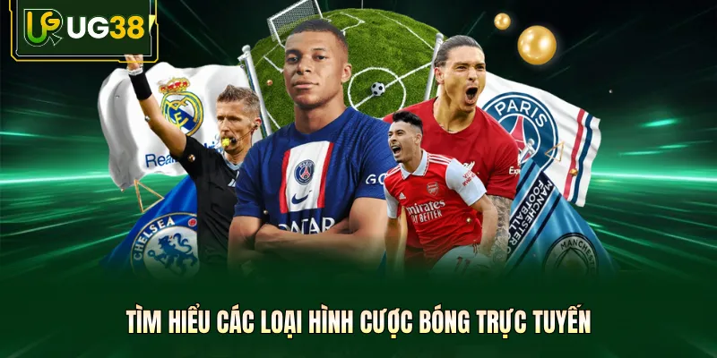Tìm hiểu các loại hình cược bóng trực tuyến