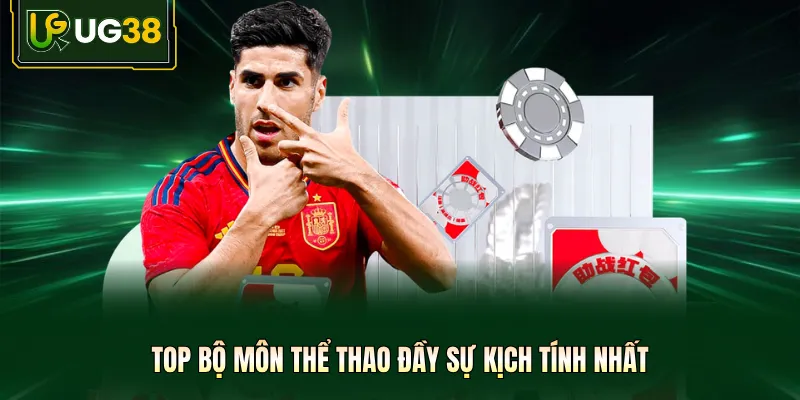 Top bộ môn thể thao đầy sự kịch tính nhất