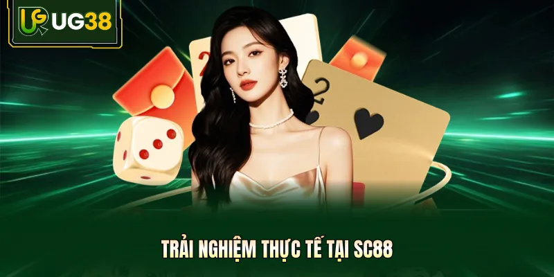 Trải nghiệm thực tế tại SC88