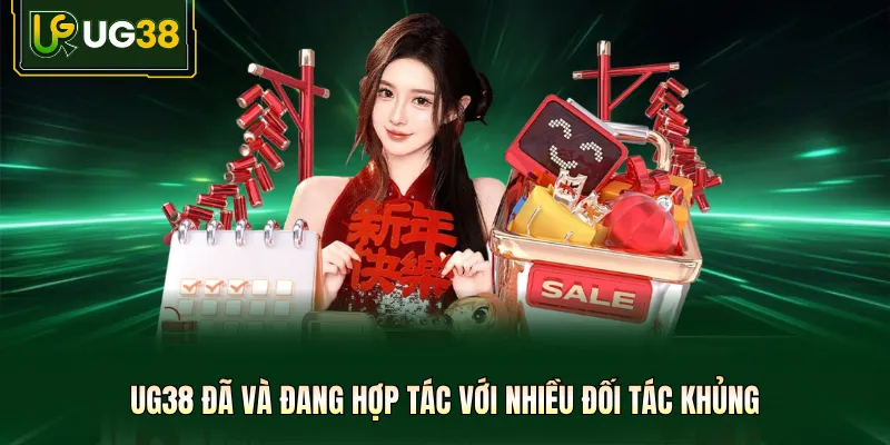 UG38 đã và đang hợp tác với nhiều đối tác khủng