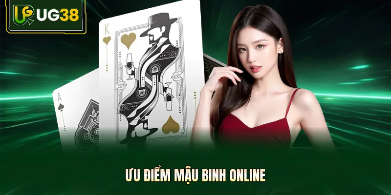 Ưu điểm mậu binh online