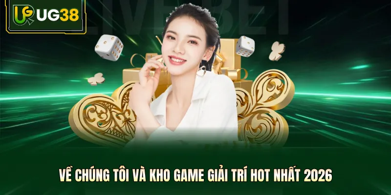 Về chúng tôi và kho game giải trí hot nhất 2026